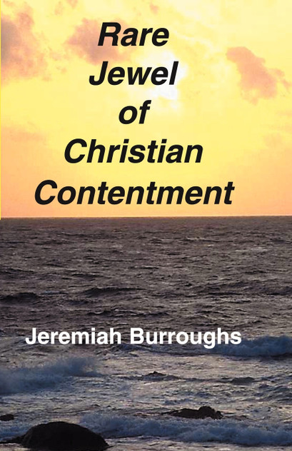 Rare Jewel of Christian Contentment Rare Jewel of Christian Contentment