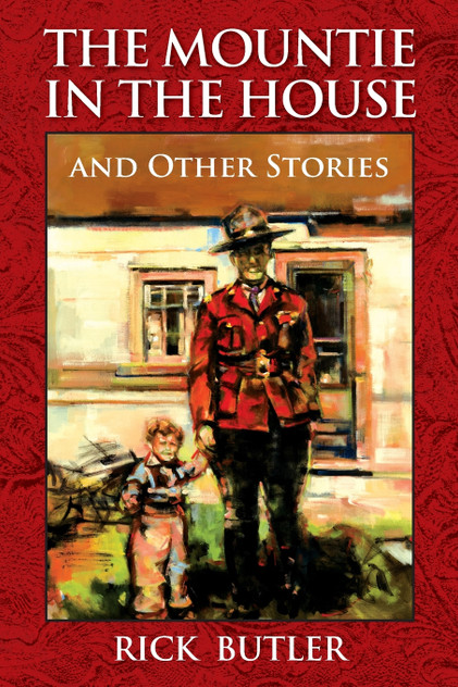 The Mountie in the House and Other Stories The Mountie in the House and Other Stories