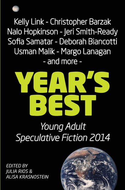 Year's Best Young Adult Speculative Fiction 2014 Year's Best Young Adult Speculative Fiction 2014