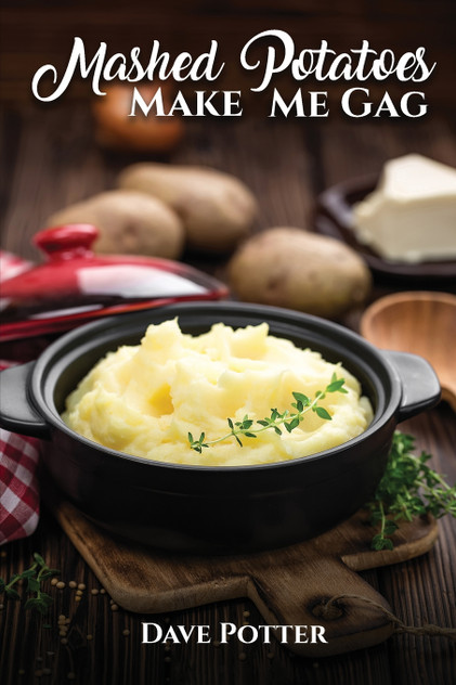 MASHED POTATOES MAKE ME GAG MASHED POTATOES MAKE ME GAG
