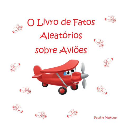 O Livro de Fatos Aleatórios sobre Aviões O Livro de Fatos Aleatórios sobre Aviões