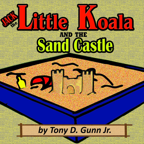 Jack the Little Koala and the Sand Castle Jack the Little Koala and the Sand Castle