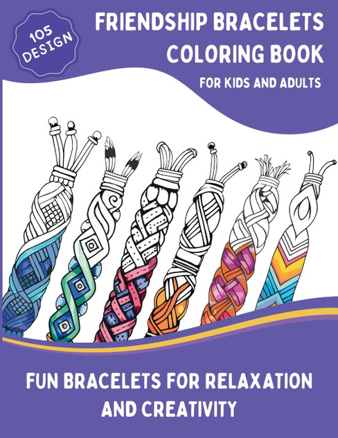 Friendship Bracelets Coloring Book Friendship Bracelets Coloring Book