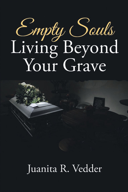 Empty Souls Living Beyond Your Grave Empty Souls Living Beyond Your Grave