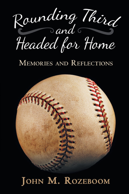 Rounding Third and Headed for Home Rounding Third and Headed for Home