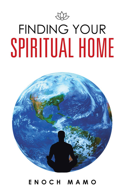 Finding Your Spiritual Home Finding Your Spiritual Home