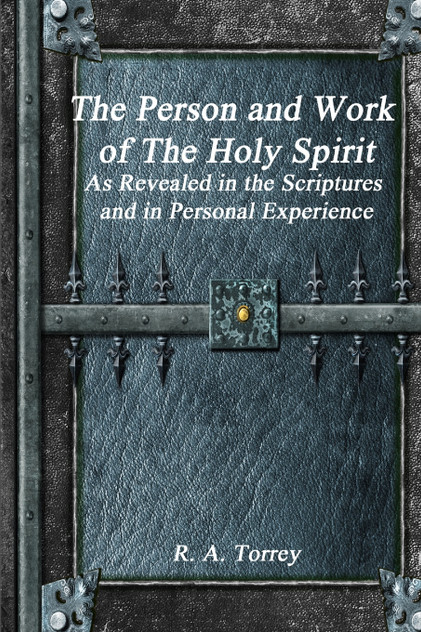The Person and Work of The Holy Spirit The Person and Work of The Holy Spirit