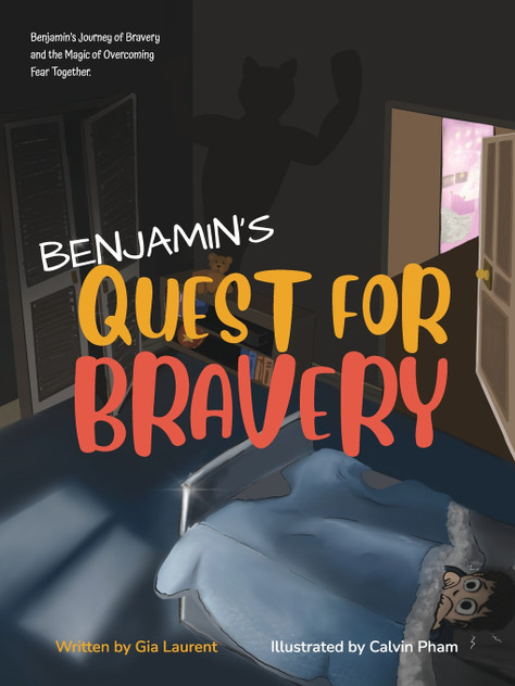 BENJAMIN'S QUEST FOR BRAVERY BENJAMIN'S QUEST FOR BRAVERY