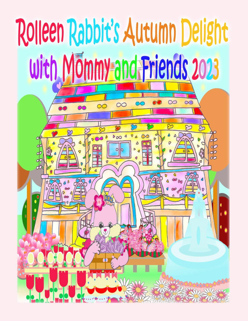 Rolleen Rabbit's Autumn Delight with Mommy and Friends 2023 Rolleen Rabbit's Autumn Delight with Mommy and Friends 2023