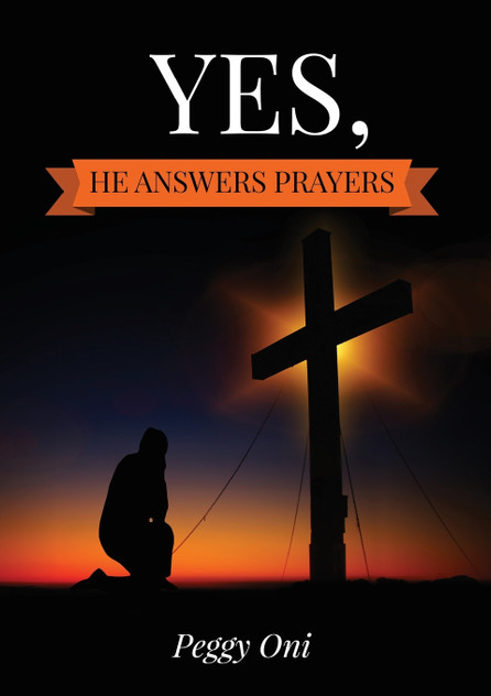 Yes, He Answers Prayers Yes, He Answers Prayers