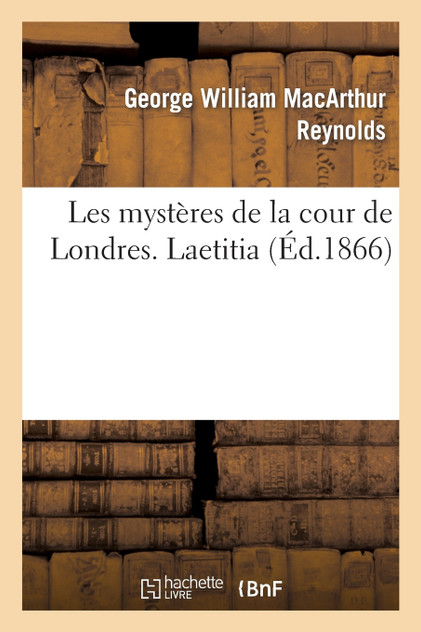 Les mystères de la cour de Londres. Laetitia Les mystères de la cour de Londres. Laetitia