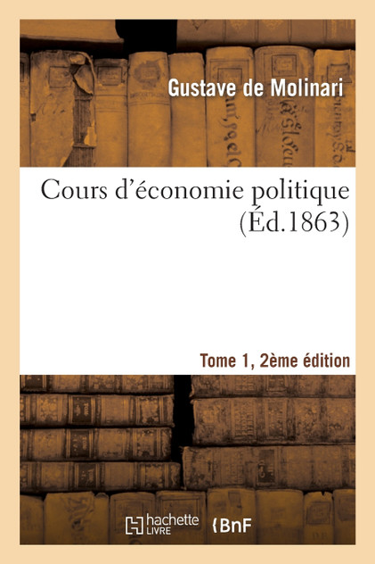 Cours d'économie politique Tome 1, 2e édition Cours d'économie politique Tome 1, 2e édition