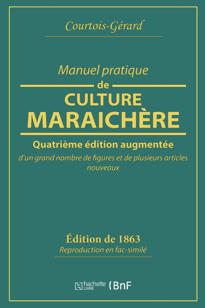 Manuel pratique de culture maraichère Manuel pratique de culture maraichère