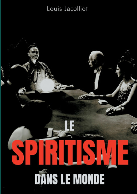 Le spiritisme dans le monde Le spiritisme dans le monde