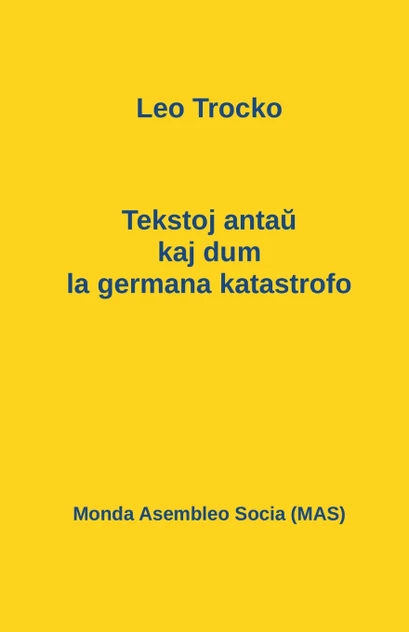 Tekstoj antaŭ kaj dum la germana katastrofo