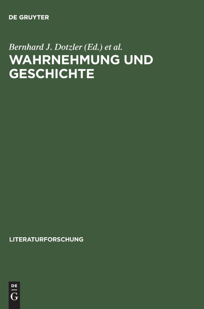 Wahrnehmung und Geschichte Wahrnehmung und Geschichte