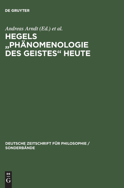 Hegels "Phänomenologie des Geistes" heute Hegels "Phänomenologie des Geistes" heute