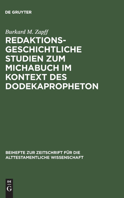 Redaktionsgeschichtliche Studien zum Michabuch im Kontext des Dodekapropheton