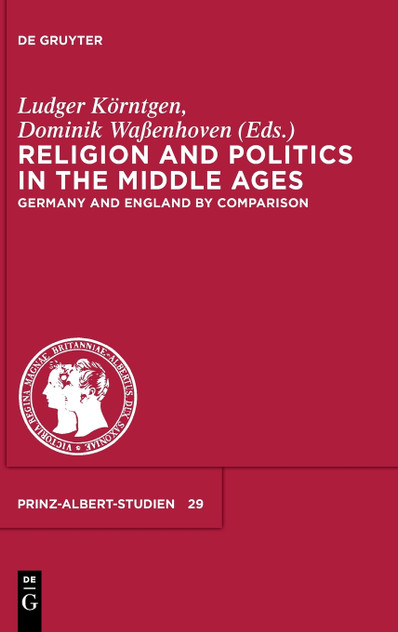 Religion and Politics in the Middle Ages / Religion und Politik im Mittelalter