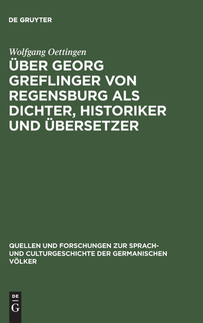 Über Georg Greflinger von Regensburg als Dichter, Historiker und Übersetzer