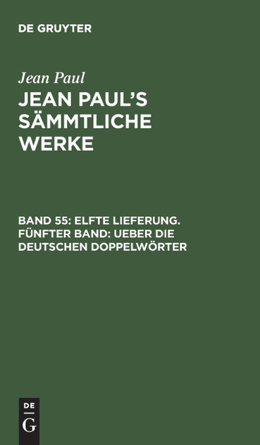 Jean Paul's Sämmtliche Werke, Band 55, Elfte Lieferung. Fünfter Band Jean Paul's Sämmtliche Werke, Band 55, Elfte Lieferung. Fünfter Band