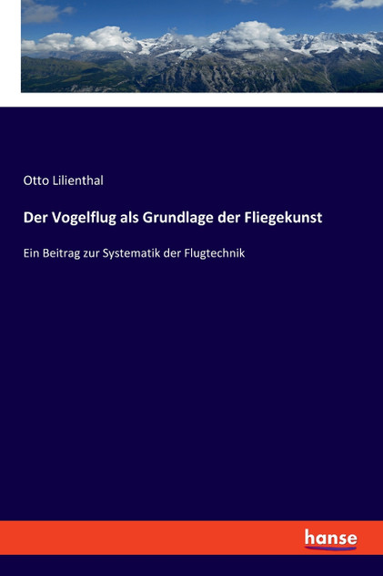Der Vogelflug als Grundlage der Fliegekunst