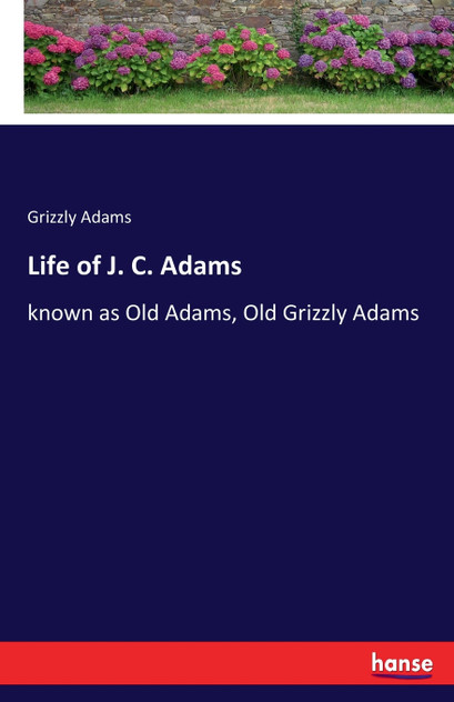 Life of J. C. Adams Life of J. C. Adams
