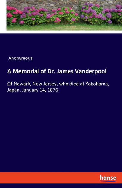A Memorial of Dr. James Vanderpool