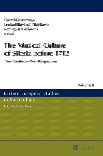 The Musical Culture of Silesia before 1742 The Musical Culture of Silesia before 1742