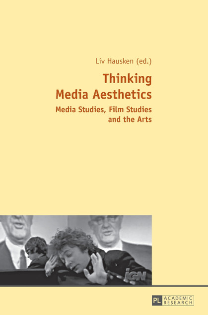 Thinking Media Aesthetics Thinking Media Aesthetics