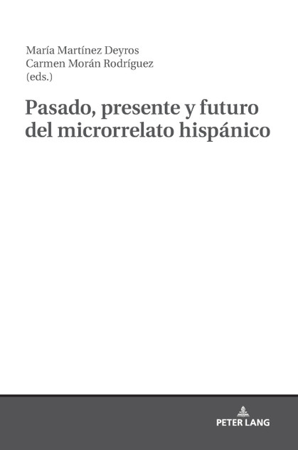 Pasado, presente y futuro del microrrelato hispánico