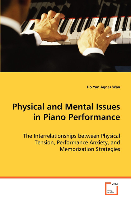 Physical and Mental Issues in Piano Performance