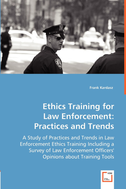 Ethics Training for Law Enforcement Ethics Training for Law Enforcement