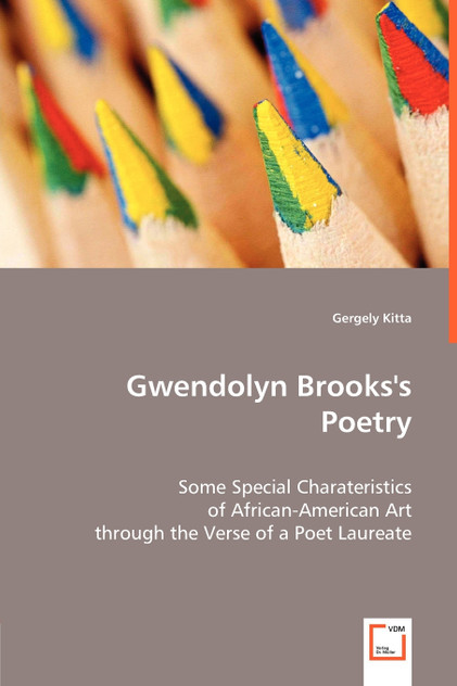 Gwendolyn Brooks's Poetry Gwendolyn Brooks's Poetry