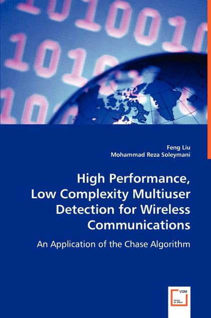 High Performance, Low Complexity Multiuser Detection for Wireless Communications High Performance, Low Complexity Multiuser Detection for Wireless Communications
