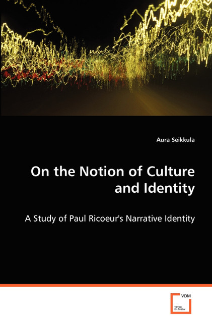 On the Notion of Culture and Identity On the Notion of Culture and Identity