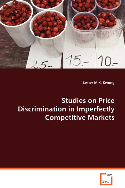 Studies on Price Discrimination in Imperfectly Competitive Markets Studies on Price Discrimination in Imperfectly Competitive Markets