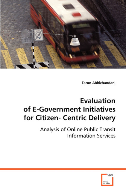 Evaluation of E-Government Initiatives for Citizen-Centric Delivery Evaluation of E-Government Initiatives for Citizen-Centric Delivery