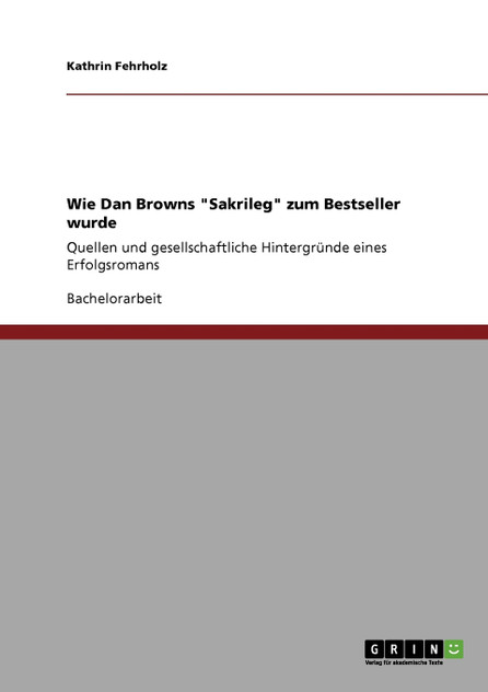 Wie Dan Browns "Sakrileg" zum Bestseller wurde