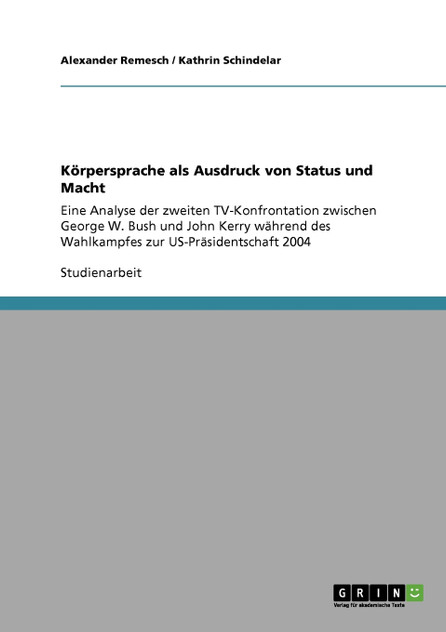 Körpersprache als Ausdruck von Status und Macht Körpersprache als Ausdruck von Status und Macht