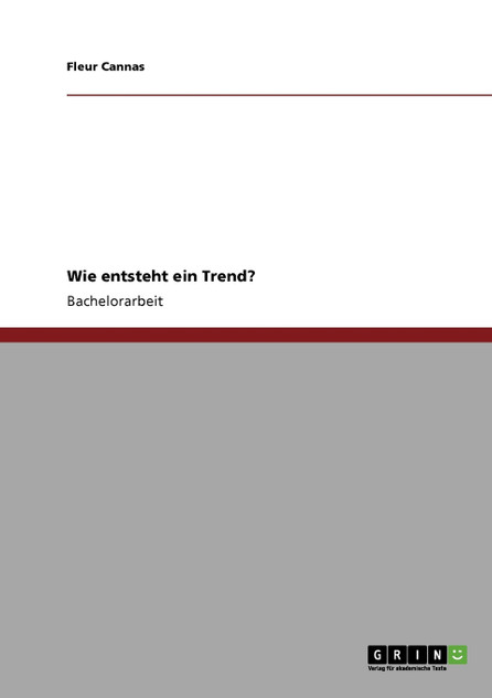 Wie entsteht ein Trend? Wie entsteht ein Trend?