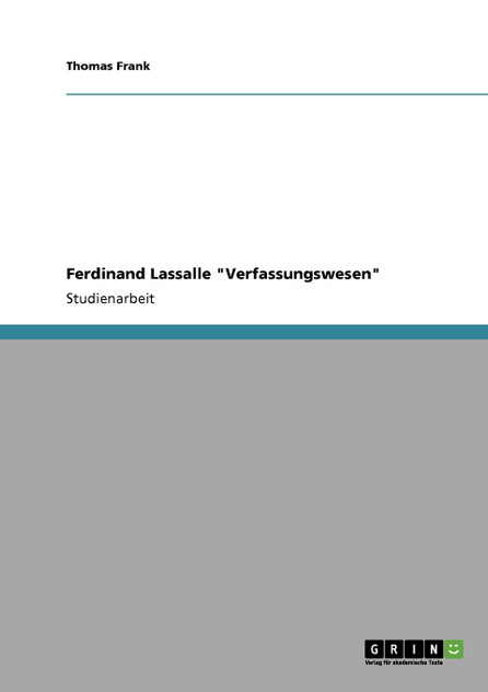 Ferdinand Lassalle "Verfassungswesen"