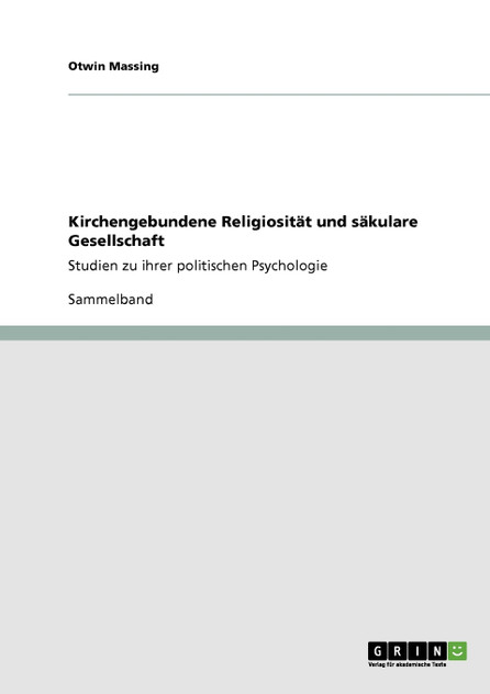 Kirchengebundene Religiosität und säkulare Gesellschaft Kirchengebundene Religiosität und säkulare Gesellschaft