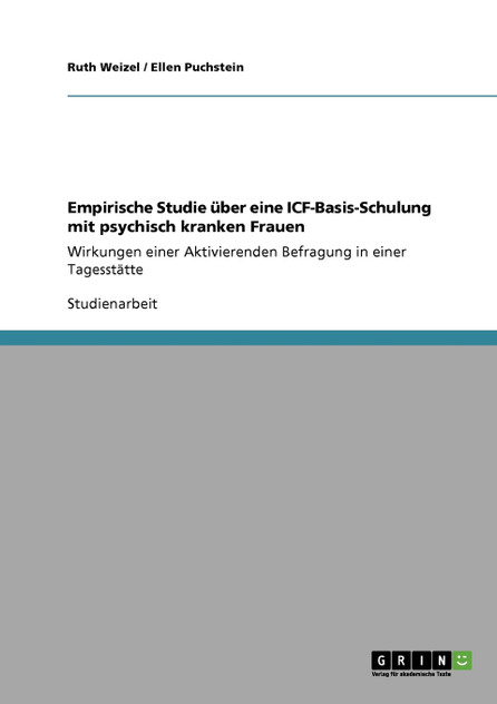 Empirische Studie über eine ICF-Basis-Schulung mit psychisch kranken Frauen
