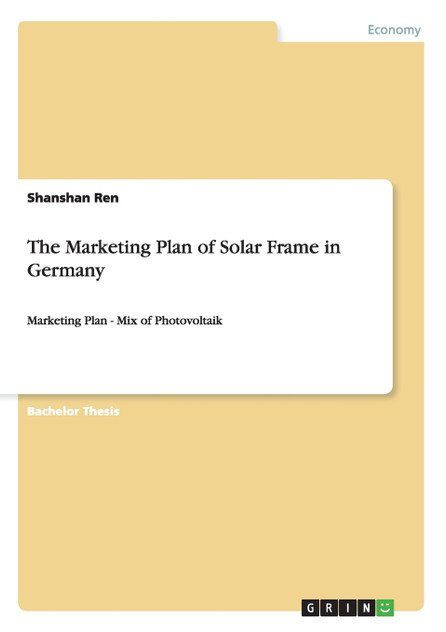 The Marketing Plan of Solar Frame in Germany The Marketing Plan of Solar Frame in Germany