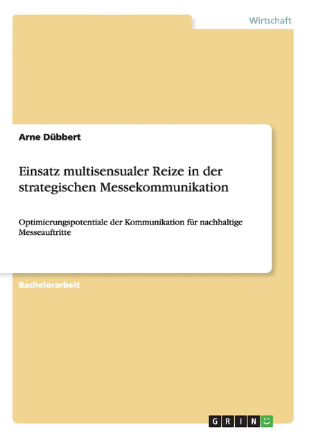 Einsatz multisensualer Reize in der strategischen Messekommunikation