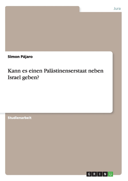 Kann es einen Palästinenserstaat neben Israel geben? Kann es einen Palästinenserstaat neben Israel geben?