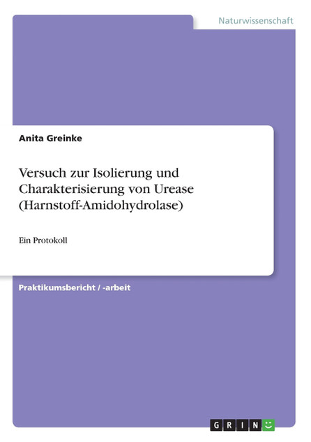 Versuch zur Isolierung und Charakterisierung von Urease (Harnstoff-Amidohydrolase)