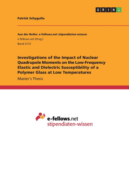 Investigations of the Impact of Nuclear Quadrupole Moments on the Low-Frequency Elastic and Dielectric Susceptibility of a Polymer Glass at Low Temperatures