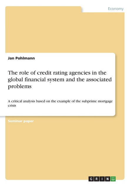 The role of credit rating agencies in the global financial system and the associated problems